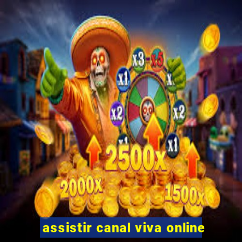 assistir canal viva online